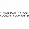 District Leather Supply New "Travis Scott" + "OG" Air Jordan 1 LOW Pattern